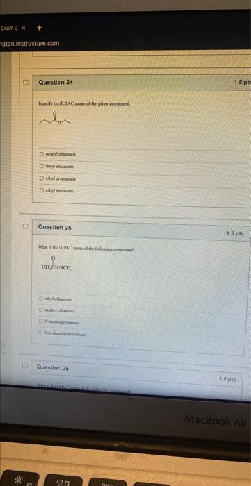Exam 3 X Ngton Instructure Com D A Question 24 Identify The Iupac Name Of The Given Compound Opeople Obutyl Ethane Oylpr 1