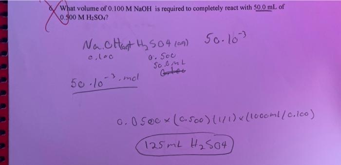 Xo What Volume Of 0 100 M Naoh Is Required To Completely React With 50 0 Ml Of 0 500 M H So4 50 103 Na Chat H So4 Ag 1