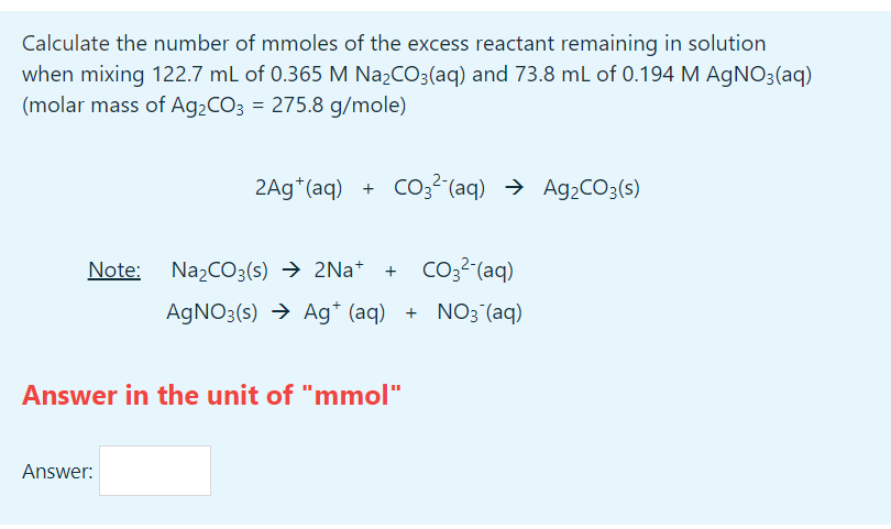 Calculate The Number Of Mmoles Of The Excess Reactant Remaining In Solution When Mixing 122 7 Ml Of 0 365 M Na Co3 Aq A 1