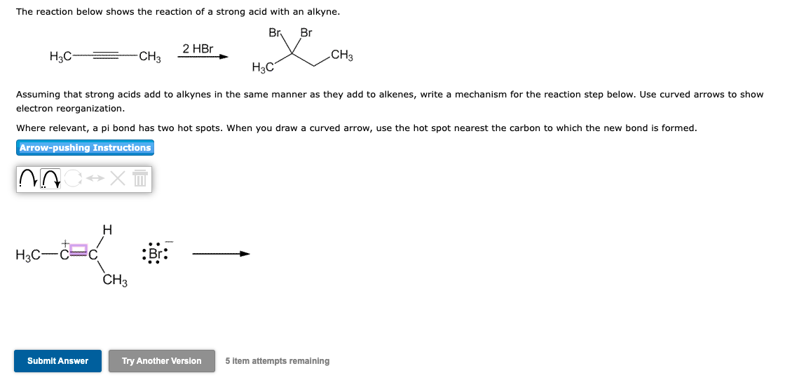 The Reaction Below Shows The Reaction Of A Strong Acid With An Alkyne Br Br H3c Na H3c H3c Assuming That Strong Acids 1