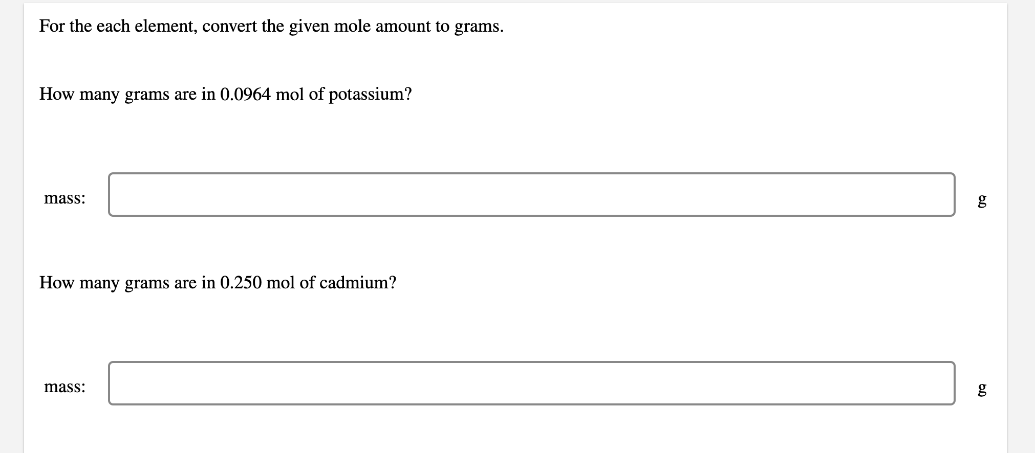 For The Each Element Convert The Given Mole Amount To Grams How Many Grams Are In 0 0964 Mol Of Potassium Mass How M 1