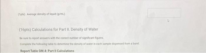 Complete The Following Table To Determine The Density Of The Unknown Liquid Using A Graduated Cylinder Report Table Gm 2