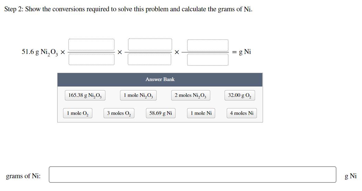 How Many Grams Of Ni Are Formed From 51 6 G Of Ni 03 2 Ni 03 S 4 Ni S 30 G Step 1 Show The Strategy For Solving 2