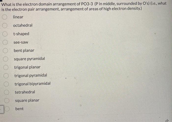 What Is The Electron Domain Arrangement Of Po3 3 P In Middle Surrounded By O S I E What Is The Electron Pair Arran 1