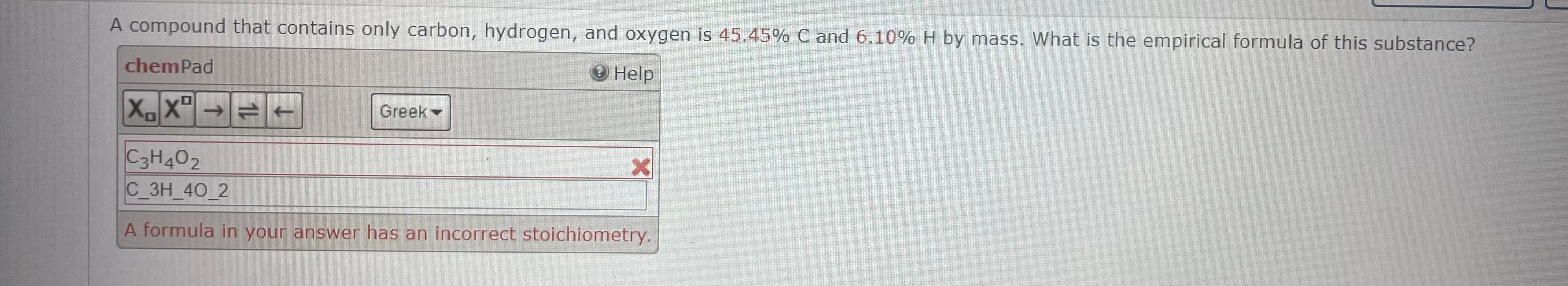 A Compound That Contains Only Carbon Hydrogen And Oxygen Is 45 45 C And 6 10 H By Mass What Is The Empirical Formul 1