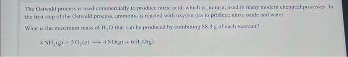 The Ostwald Process Is Used Commercially To Produce Nitric Acid Which Is In Turn Used In Many Modern Chemical Process 1
