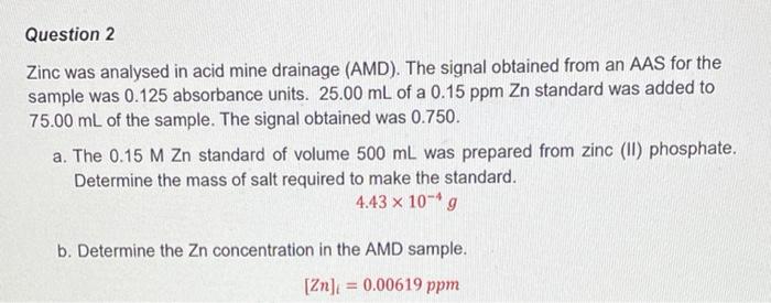 Question 2 Zinc Was Analysed In Acid Mine Drainage Amd The Signal Obtained From An Aas For The Sample Was 0 125 Absor 1
