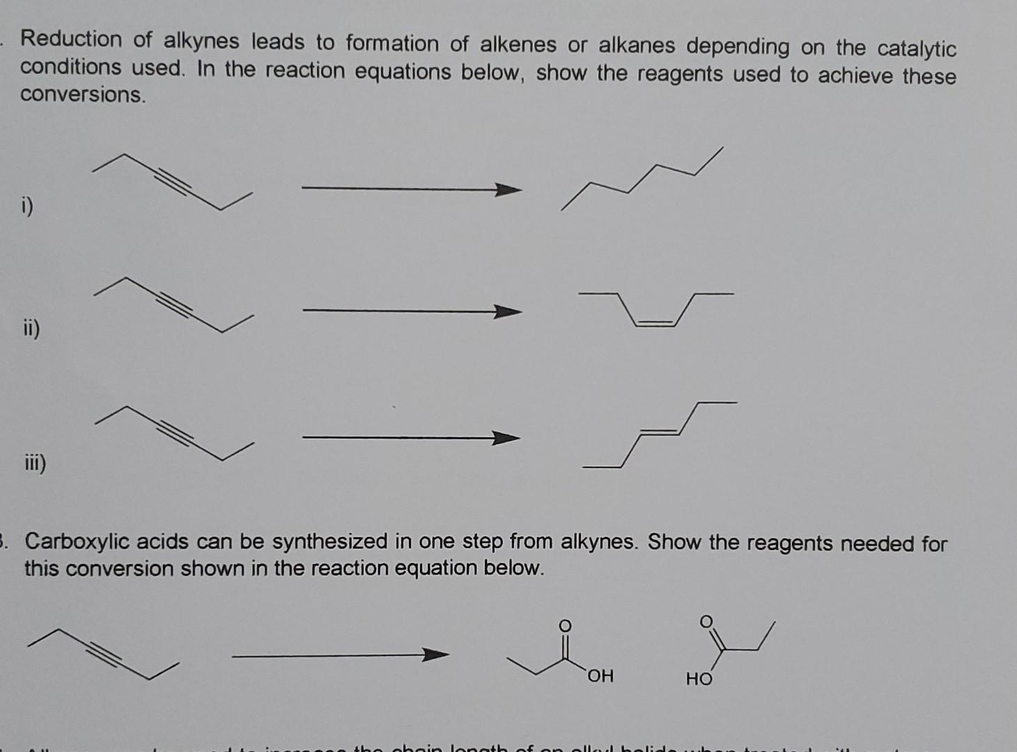 Reduction Of Alkynes Leads To Formation Of Alkenes Or Alkanes Depending On The Catalytic Conditions Used In The Reactio 1