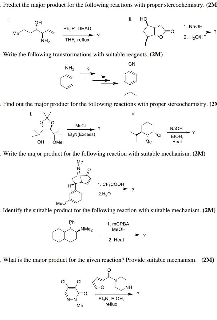Predict The Major Product For The Following Reactions With Proper Stereochemistry 2m I Me Oh Nh Ph3p Dead Thf 1