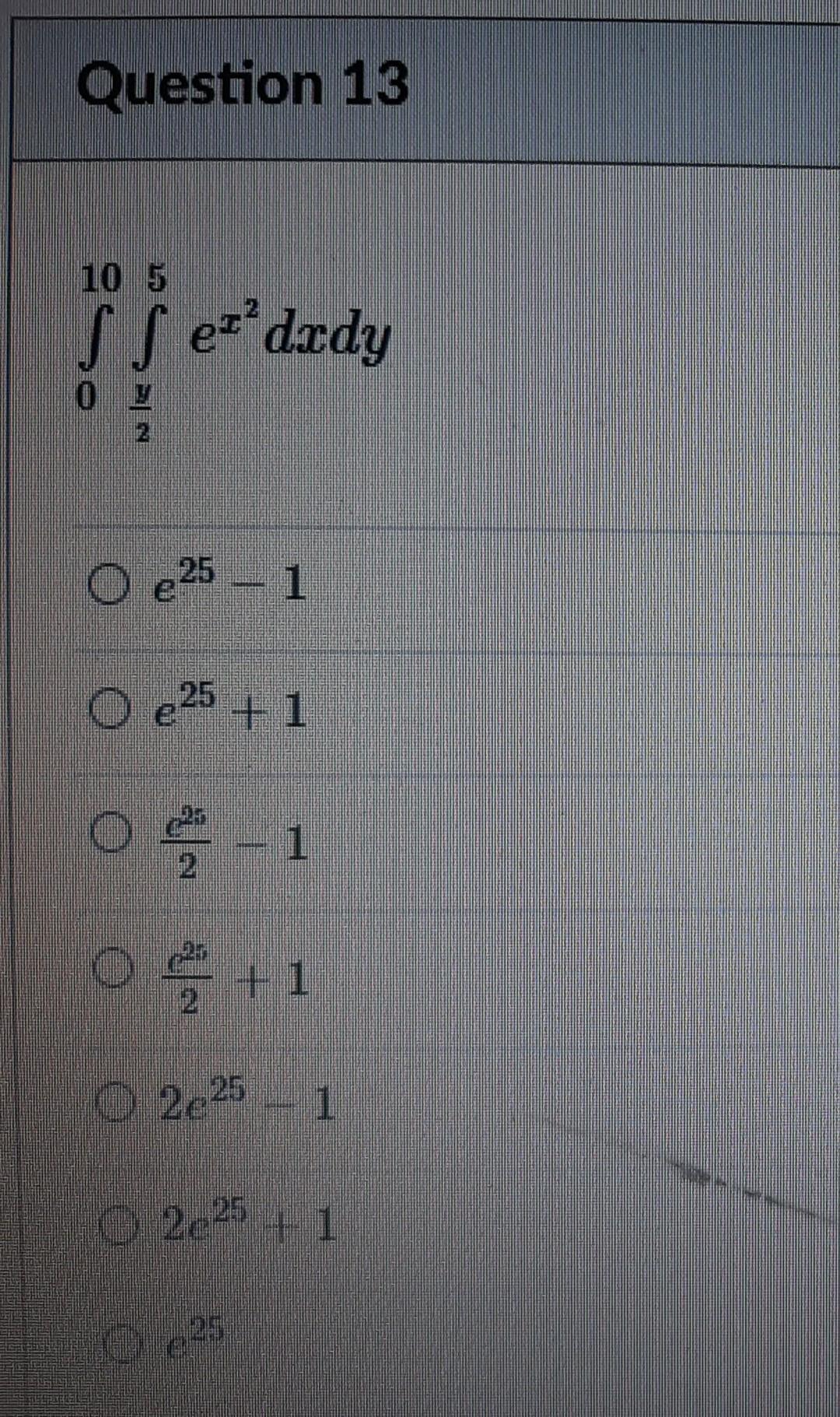 Question 13 10 5 S S Ez Dady Y 2 O E25 1 O E25 1 O 1 O 1 O 2e25 1 O 2e25 1 E25 1