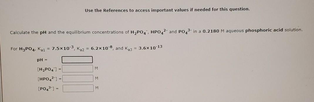 Use The References To Access Important Values If Needed For This Question Calculate The Ph And The Equilibrium Concentr 1