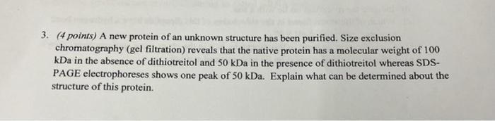 3 4 Points A New Protein Of An Unknown Structure Has Been Purified Size Exclusion Chromatography Gel Filtration Re 1