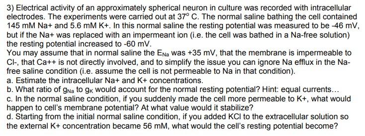 3 Electrical Activity Of An Approximately Spherical Neuron In Culture Was Recorded With Intracellular Electrodes The E 1