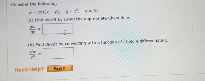 W Consider The Following Cos X Y X T Y 51 A Find Dw Dt By Using The Appropriate Chain Rule Dw Dt 1 B Find 1
