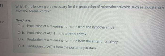 11 It Of Which If The Following Are Necessary For The Production Of Mineralocorticoids Such As Aldosterone From The Adre 1