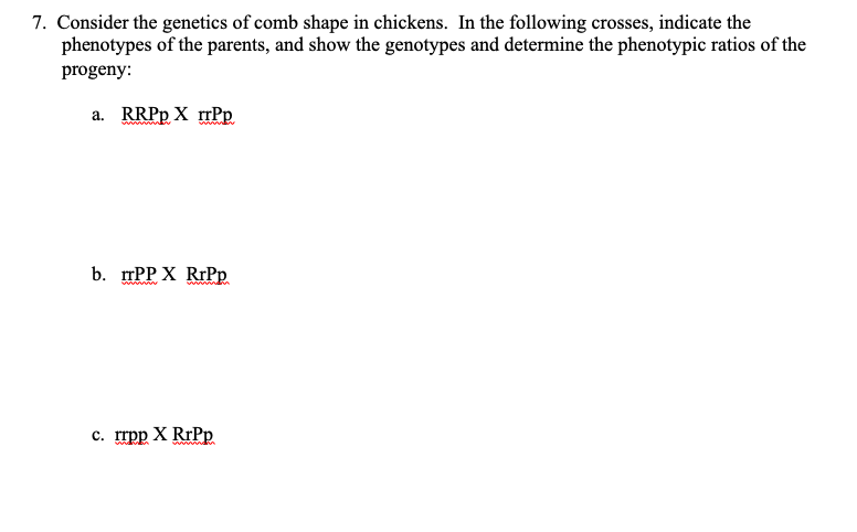 7 Consider The Genetics Of Comb Shape In Chickens In The Following Crosses Indicate The Phenotypes Of The Parents An 1
