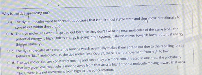 Why Is The Dye Spreading Out O A The Dye Molecules Want To Spread Out Because That Is Their Most Stable State And Thus 1