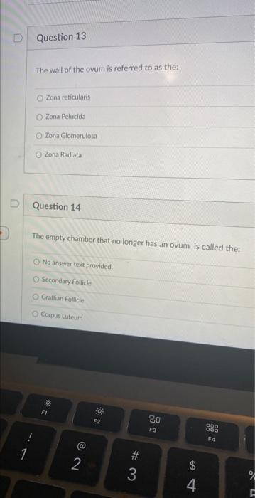 1 Question 13 The Wall Of The Ovum Is Referred To As The O Zona Reticularis O Zona Pelucida O Zona Glomerulosa O Zona R 1