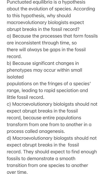 Punctuated Equilibria Is A Hypothesis About The Evolution Of Species According To This Hypothesis Why Should Macroevol 1