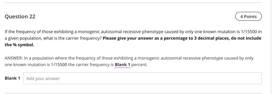 Question 22 4 Points If The Frequency Of Those Exhibiting A Monogenic Autosomal Recessive Phenotype Caused By Only One K 1