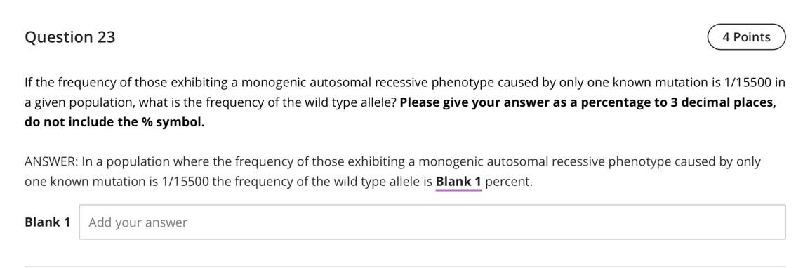 Question 23 4 Points If The Frequency Of Those Exhibiting A Monogenic Autosomal Recessive Phenotype Caused By Only One K 1