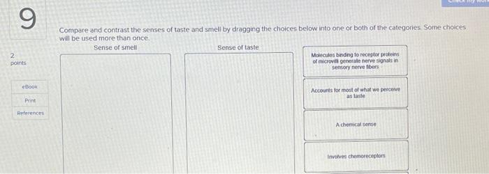9 2 Points Ebook Print References Compare And Contrast The Senses Of Taste And Smell By Dragging The Choices Below Into 1