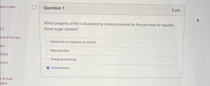 Ape Learn Az Rse Policies Es Bility Sions Virtual Bard Question 1 Which Property Of Life Is Illustrated By Insulin Produ 1