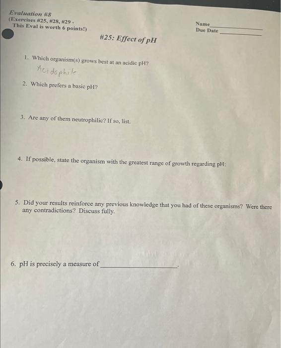 Evaluation 8 Exercises 25 28 29 This Eval Is Worth 6 Points 25 Effect Of Ph 1 Which Organism S Grows Best 1