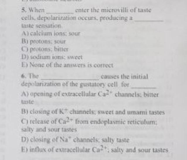 Enter The Microvilli Of Taste Occurs Producing A 5 When Cells Depolarization Taste Sensation A Calcium Ions Sour B 1