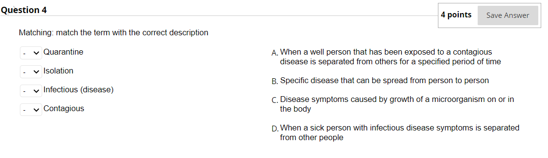 Question 4 Matching Match The Term With The Correct Description Quarantine Isolation Infectious Disease Conta 1