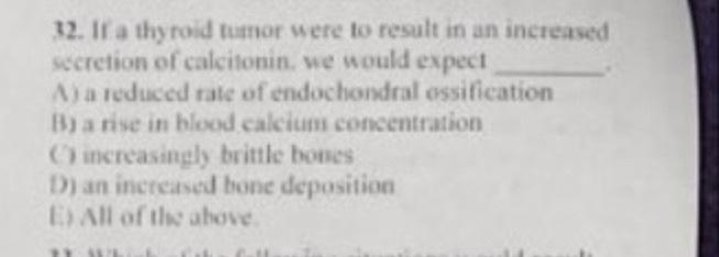 32 If A Thyroid Tumor Were To Result In An Increased Secretion Of Calcitonin We Would Expect A A Reduced Rate Of Endo 1