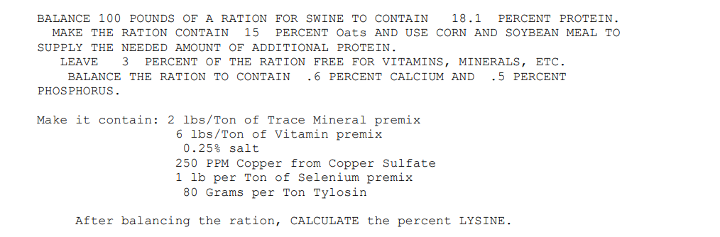 Balance 100 Pounds Of A Ration For Swine To Contain 18 1 Percent Protein Make The Ration Contain 15 Percent Oats And Us 1