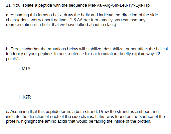 11 You Isolate A Peptide With The Sequence Met Val Arg Gln Leu Tyr Lys Trp A Assuming This Forms A Helix Draw The Hel 1