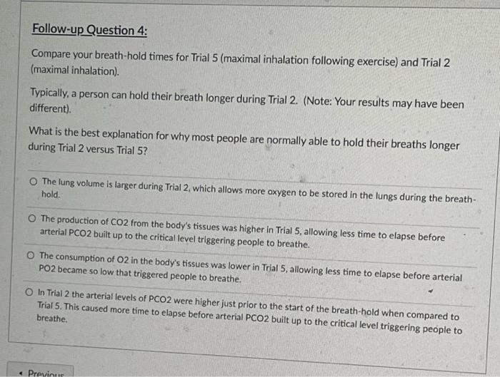 Follow Up Question 4 Compare Your Breath Hold Times For Trial 5 Maximal Inhalation Following Exercise And Trial 2 Ma 2