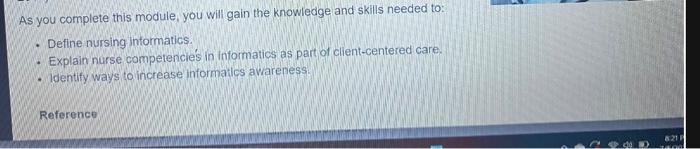 As You Complete This Module You Will Gain The Knowledge And Skills Needed To Define Nursing Informatics Explain Nurse 1