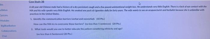 Des Yllabus Quizzes Modules Bigbutton Collaborations Chat Case Study 38 A 68 Year Old Chinese Male Had A History Of A Dr 1
