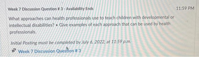 Week 7 Discussion Question 3 Availability Ends What Approaches Can Health Professionals Use To Teach Children With D 1