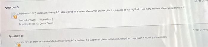 Question 9 Amoxil Amoxicillin Suspension 180 Mg Po Bid Is Ordered For A Patient Who Cannot Swallow Pills It Is Suppli 1