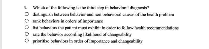 3 Which Of The Following Is The Third Step In Behavioral Diagnosis O Distinguish Between Behavior And Non Behavioral C 1