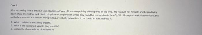 Case 2 After Recovering From A Previous Viral Infection A 7 Year Old Was Complaining Of Being Tired All The Time He Wa 1