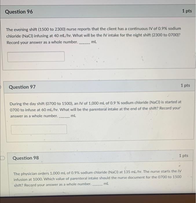 D Question 99 The Client Was Administered 1 000 Ml Of 0 9 Sodium Chloride Nacl Infusing At 150 Ml Hr Iv Since 0700 Ho 2