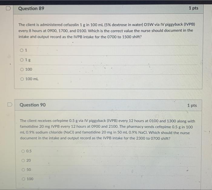 Question 87 The Physician Orders 1 000 Ml Of Dextrose 5 In 9 Sodium Chloride D5 0 9 Nacl At 125 Ml Hr The Nurse St 2