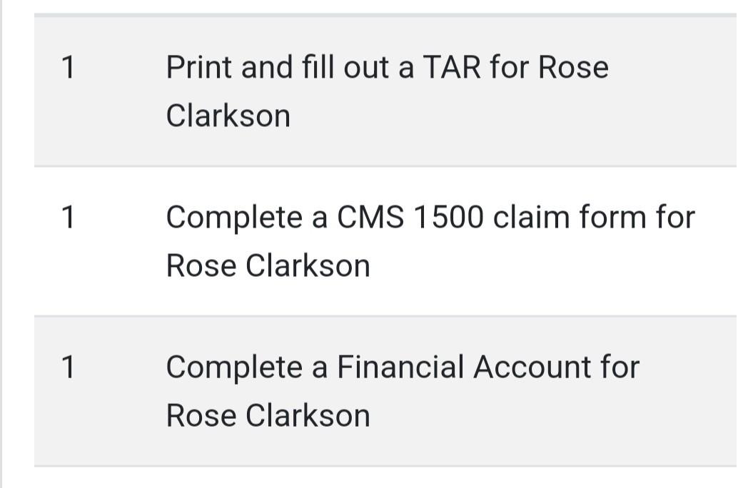 1 1 1 Print And Fill Out A Tar For Rose Clarkson Complete A Cms 1500 Claim Form For Rose Clarkson Complete A Financial A 1