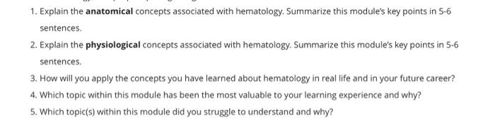1 Explain The Anatomical Concepts Associated With Hematology Summarize This Module S Key Points In 5 6 Sentences 2 E 1