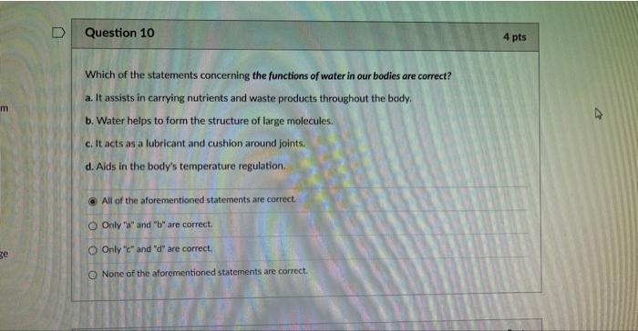 M Ge Question 10 Which Of The Statements Concerning The Functions Of Water In Our Bodies Are Correct A It Assists In C 1