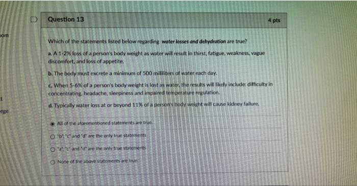 Com Ege Question 13 Which Of The Statements Listed Below Regarding Water Losses And Dehydration Are True A A 1 2 Loss 1