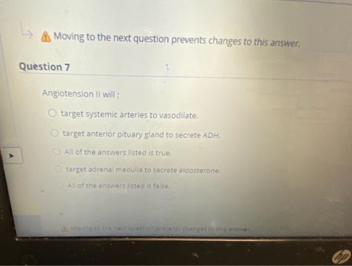 Moving To The Next Question Prevents Changes To This Answer Question 7 Angiotension Ii Will Target Systemic Arteries T 1