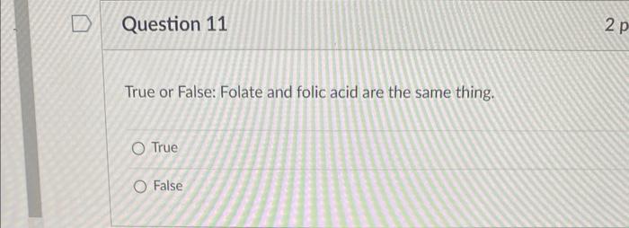 Question 10 Folic Acid O Prevents Child Obesity O Protects Against Neural Tube Defects O Both A And B O None Of The Abo 2