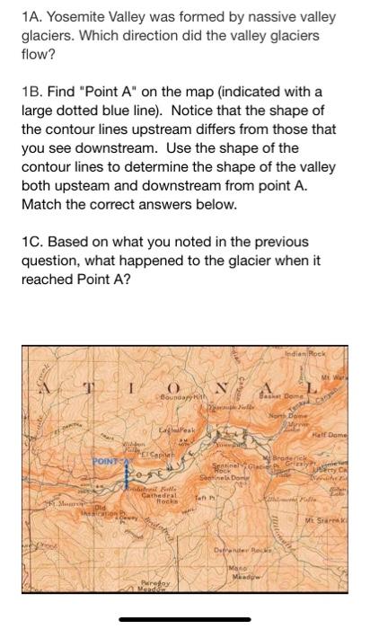 1a Yosemite Valley Was Formed By Nassive Valley Glaciers Which Direction Did The Valley Glaciers Flow 1b Find Point 1