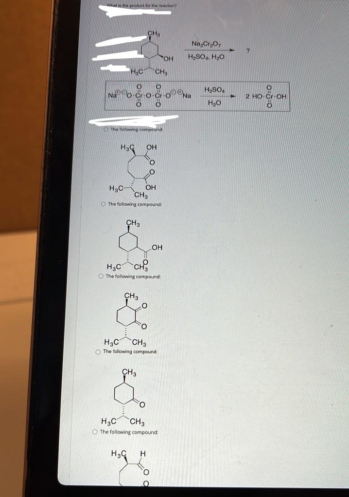 What In The Product For The Reaction Th C H3 H C Na O 0 Co 00 Na O The Following Compound Ch3 Ch3 Ch Ch3 The Followin 1